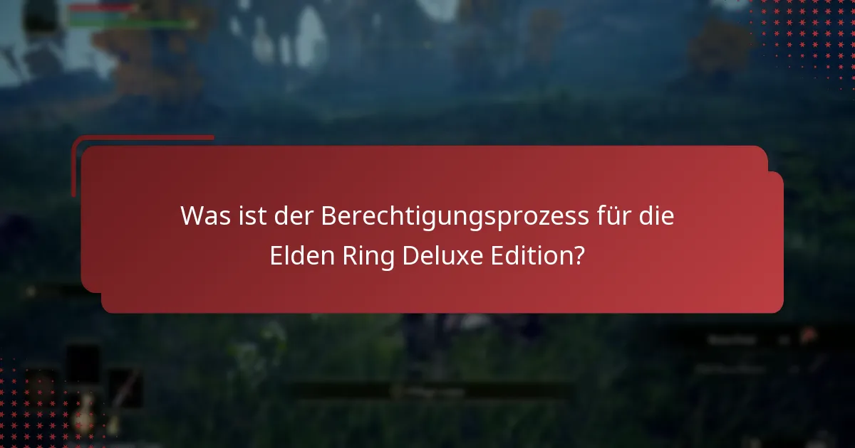 Wie beansprucht man digitale Extras aus der Elden Ring Deluxe Edition?