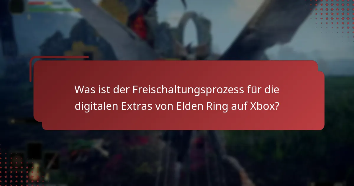 Welche digitalen Extras sind für Elden Ring auf Xbox verfügbar?