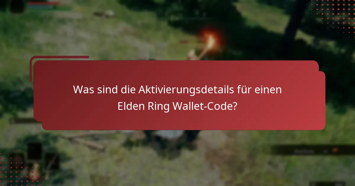 Wie kann ich meinen Kauf des Elden Ring Wallet-Codes bestätigen?