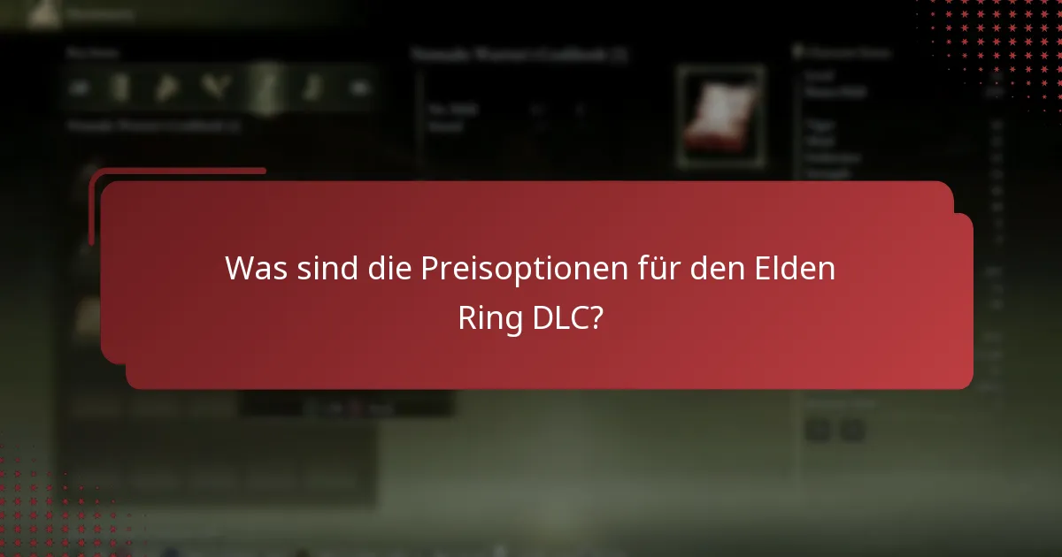 Welche Informationen sind für die Aktivierung des Elden Ring DLC erforderlich?