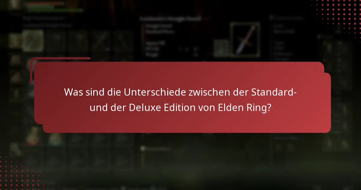 Welche Informationen sind erforderlich, um die Elden Ring Deluxe Edition zu beantragen?