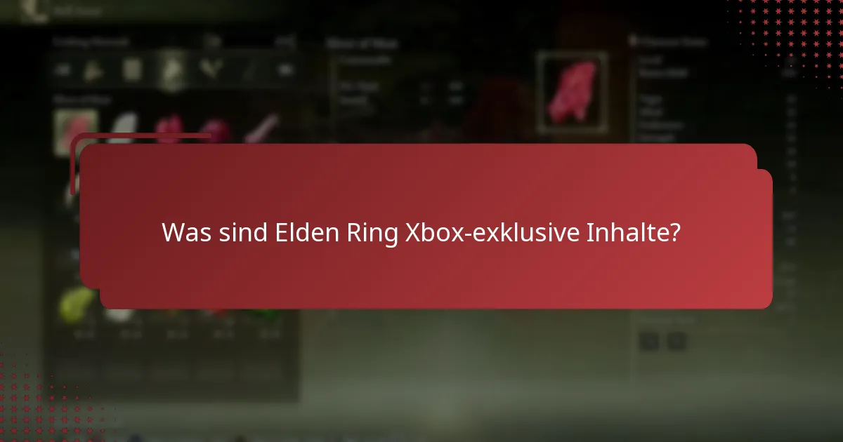 Wie beansprucht man Elden Ring Xbox-exklusive Inhalte?