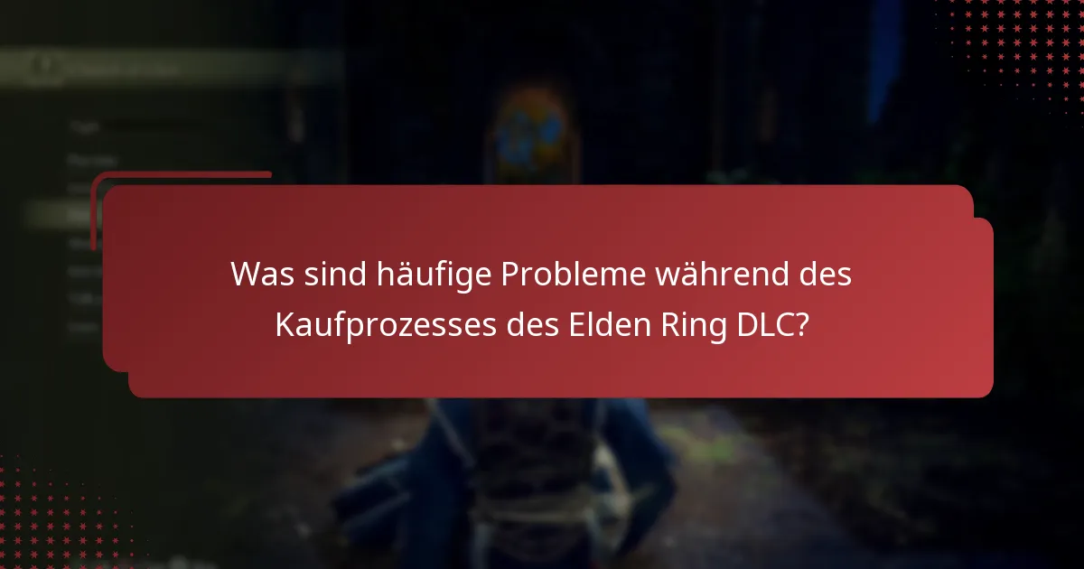 Wie bestätige ich meinen Kauf des Elden Ring DLC?