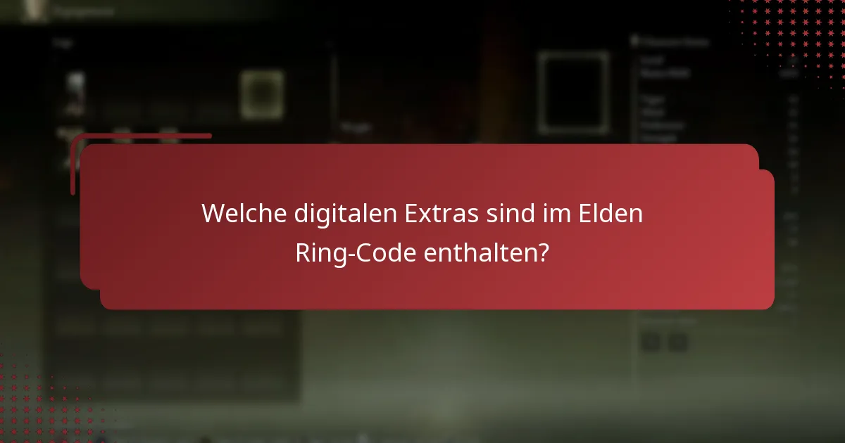 Welche digitalen Extras sind im Elden Ring-Code enthalten?
