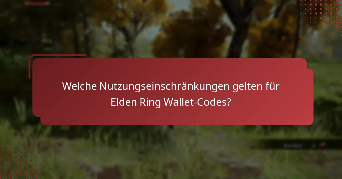 Wann laufen Elden Ring Wallet-Codes ab?
