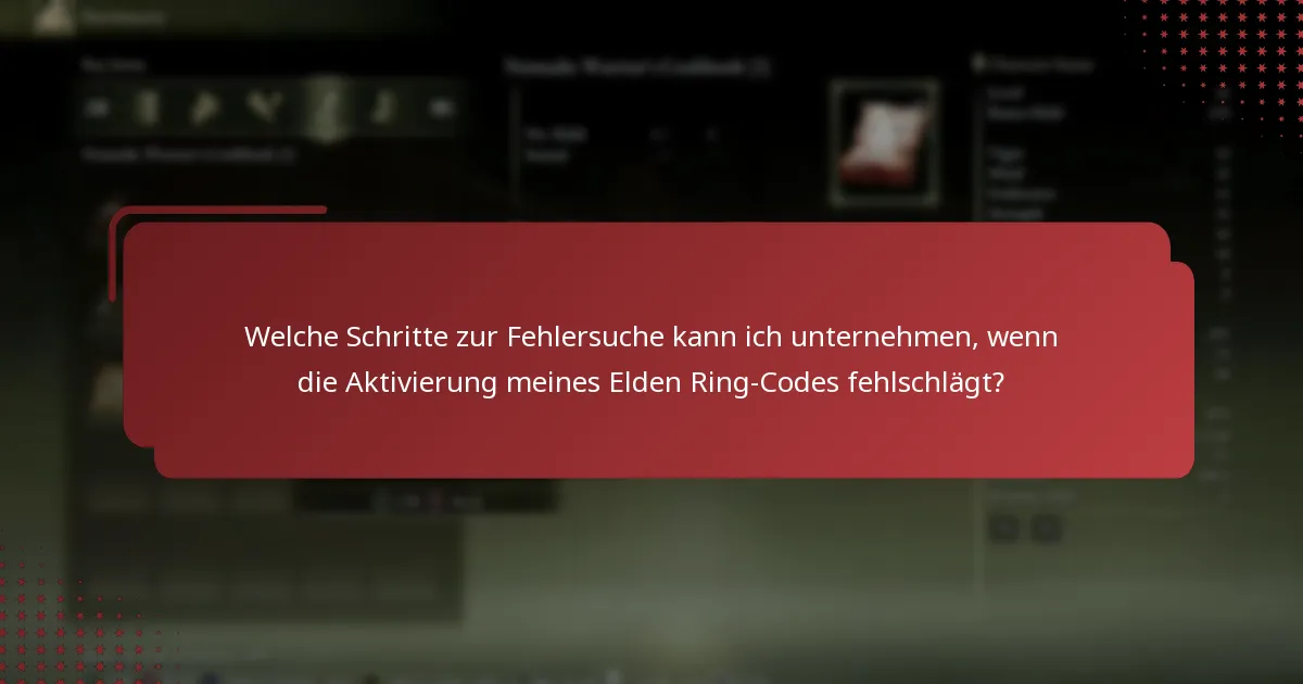 Wie kann ich die erfolgreiche Aktivierung meines Elden Ring-Codes bestätigen?