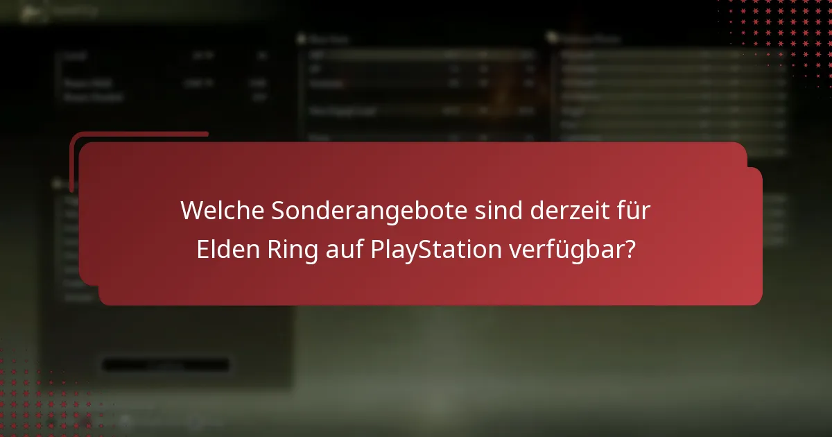 Wie vergleichen sich die Elden Ring-Angebote auf PlayStation mit anderen Plattformen?