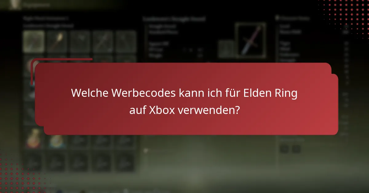 Wann laufen die Elden Ring Xbox-Bonuscodes ab?