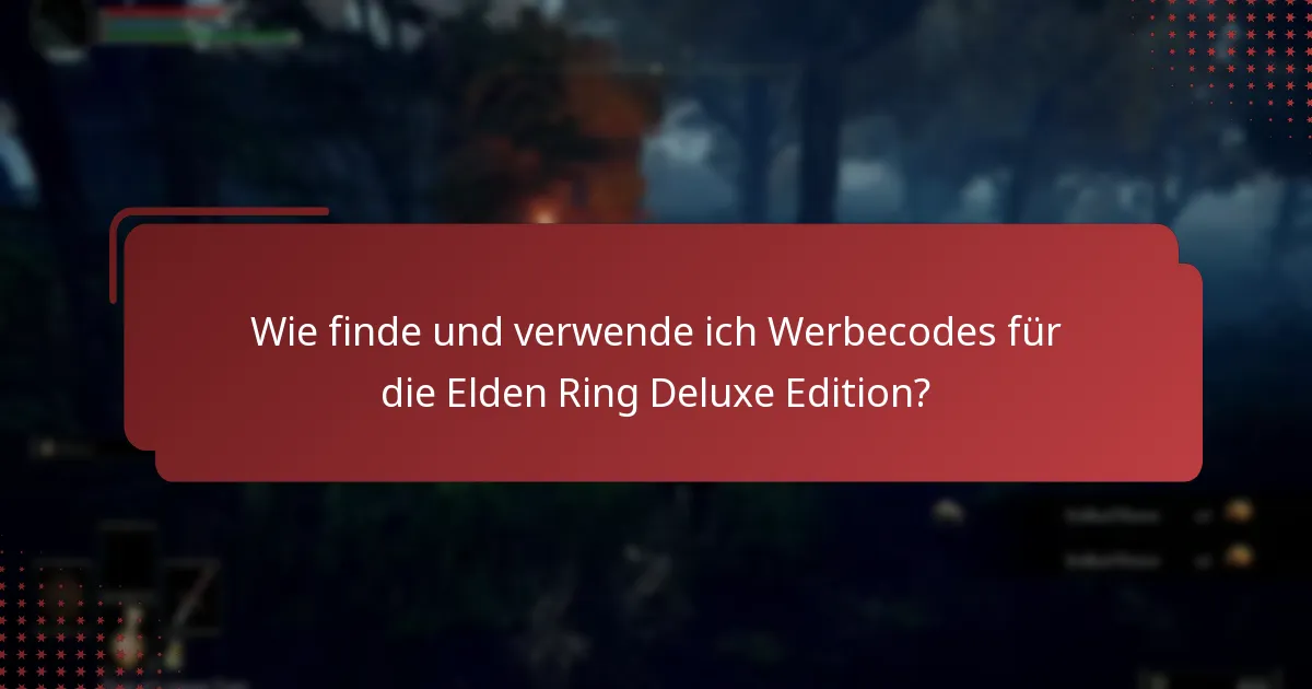 Wie schneidet die Deluxe Edition im Vergleich zu anderen Editionen von Elden Ring ab?