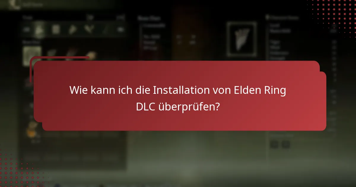Was soll ich tun, wenn ich Probleme mit Elden Ring DLC habe?
