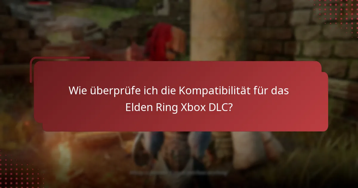 Was sind häufige Probleme bei der Installation des Elden Ring Xbox DLC?